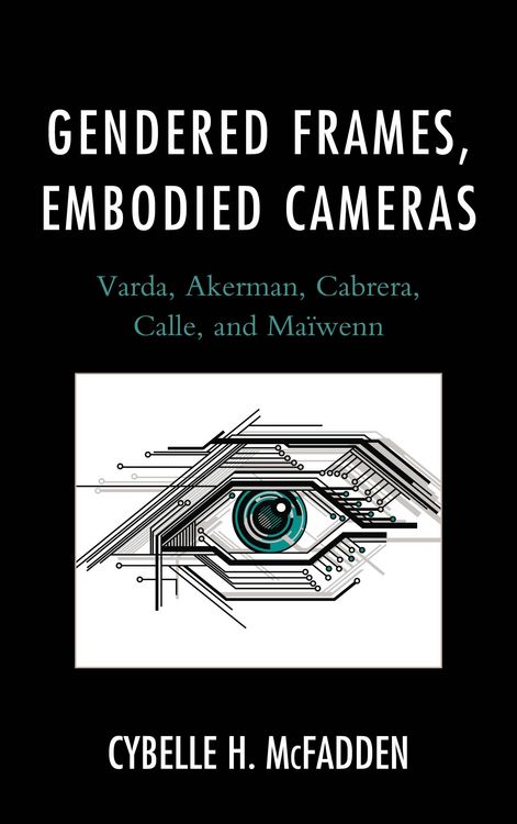 Produktbild: McFadden, C: Gendered Frames, Embodied Cameras