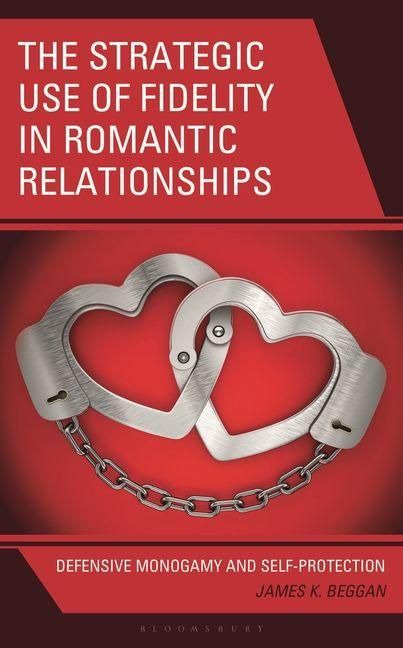 Produktbild: The Strategic Use of Fidelity in Romantic Relationships