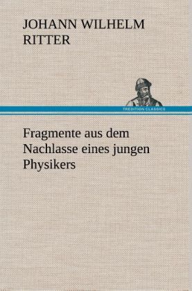 Produktbild: Fragmente aus dem Nachlasse eines jungen Physikers