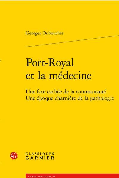 Produktbild: Port-Royal et la m&eacute;decine. Une face cach&eacute;e de la communaut&eacute;, une