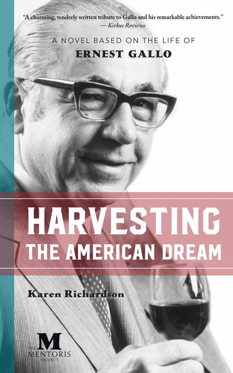 Produktbild: Harvesting the American Dream: A Novel Based on the Life of Ernest Gallo