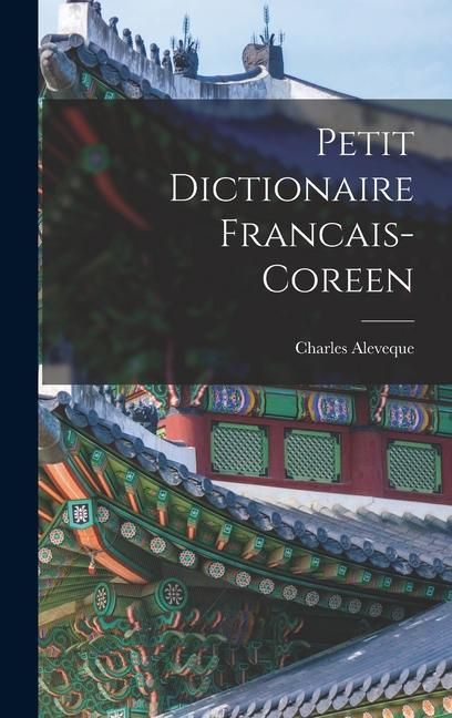 Produktbild: Petit Dictionaire Francais-Coreen