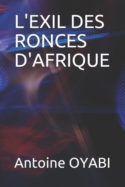 Produktbild: L'Exil Des Ronces d'Afrique