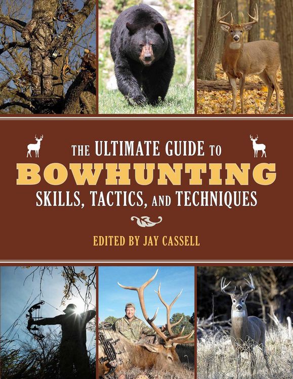 Produktbild: The Ultimate Guide to Bowhunting Skills, Tactics, and Techniques
