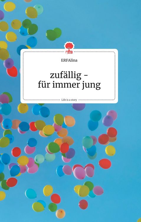 Produktbild: Zuf&auml;llig - f&uuml;r immer jung. Life is a Story - story.one