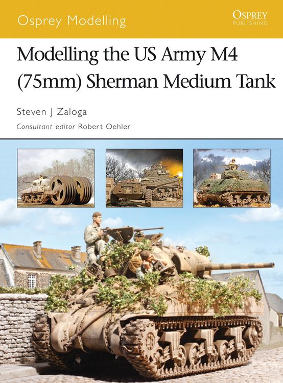 Produktbild: Modelling the US Army M4 (75mm) Sherman Medium Tank