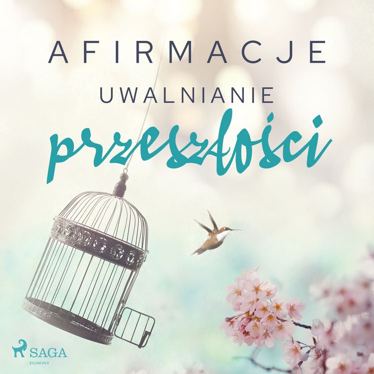 Produktbild: Afirmacje &ndash; Uwalnianie przeszłości