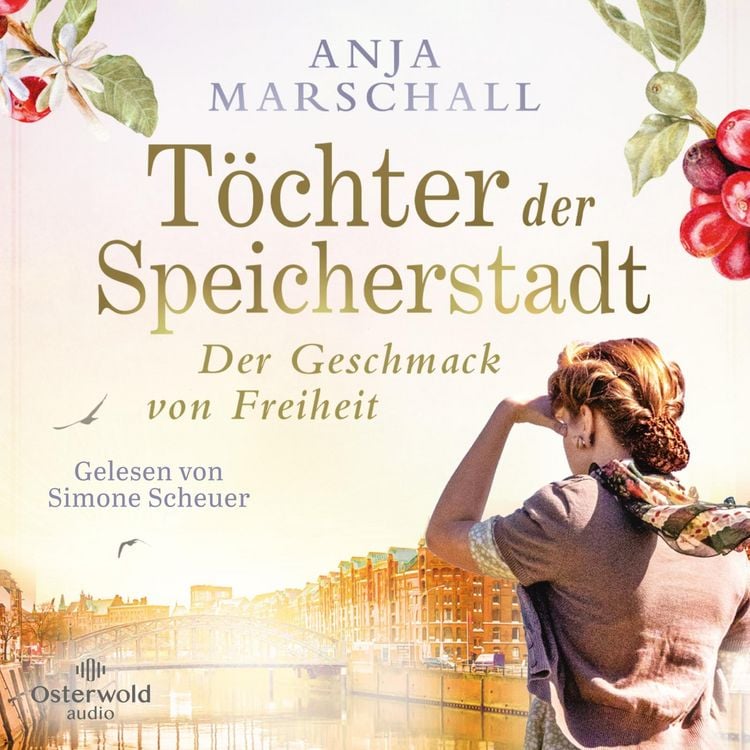 Produktbild: T&ouml;chter der Speicherstadt &ndash; Der Geschmack von Freiheit (Die Kaffee-Saga 2)