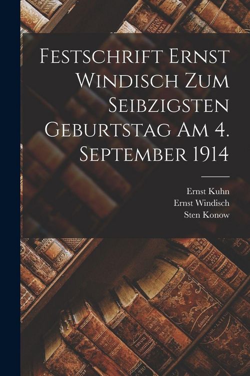 Produktbild: Festschrift Ernst Windisch zum seibzigsten Geburtstag am 4. September 1914