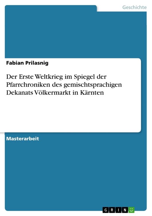 Produktbild: Der Erste Weltkrieg im Spiegel der Pfarrchroniken des gemischtsprachigen Dekanats V&ouml;lkermarkt in K&auml;rnten