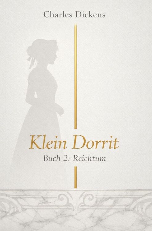 Produktbild: Charles Dickens - grosse Romane / Klein Dorrit &ndash; Buch 2 - Reichtum