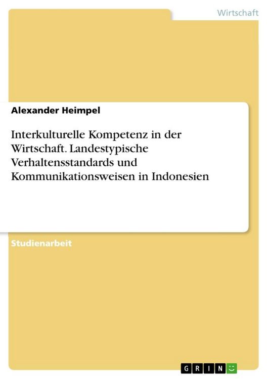 Produktbild: Interkulturelle Kompetenz in der Wirtschaft. Landestypische Verhaltensstandards und Kommunikationsweisen in Indonesien