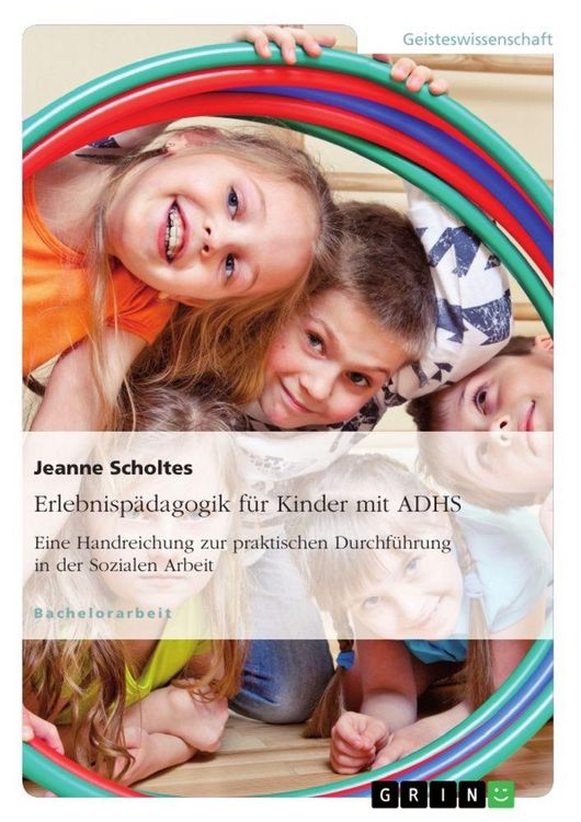 Produktbild: Erlebnisp&auml;dagogik f&uuml;r Kinder mit ADHS. Eine Handreichung zur praktischen Durchf&uuml;hrung in der Sozialen Arbeit