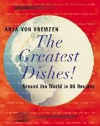 Produktbild: The Greatest Dishes!: Around the World in 80 Recipes