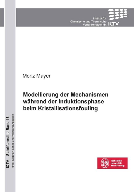 Produktbild: Modellierung der Mechanismen w&auml;hrend der Induktionsphase beim Kristallisationsfouling