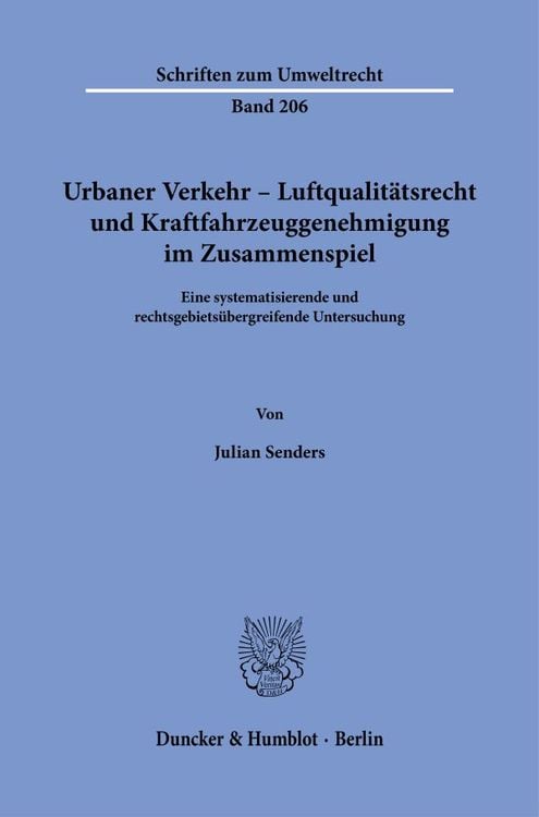 Bild vom Artikel Urbaner Verkehr – Luftqualitätsrecht und Kraftfahrzeuggenehmigung im Zusammenspiel. vom Autor Julian Senders