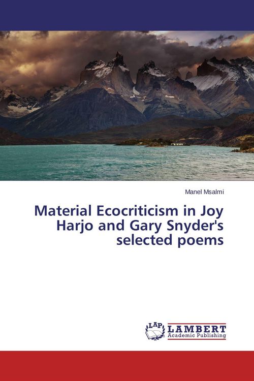 Produktbild: Material Ecocriticism in Joy Harjo and Gary Snyder's selected poems