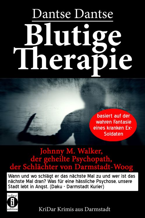 Produktbild: Blutige Therapie – Johnny M. Walker, der geheilte Psychopath, der Schlächter von Darmstadt-Woog