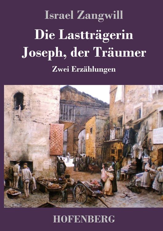 Produktbild: Die Lasttr&auml;gerin / Joseph, der Tr&auml;umer