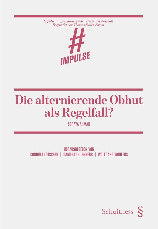 Produktbild: Die alternierende Obhut als Regelfall?