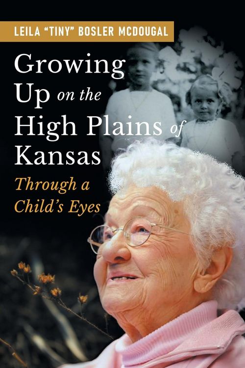 Produktbild: Growing Up on the High Plains of Kansas: Through a Child's Eyes