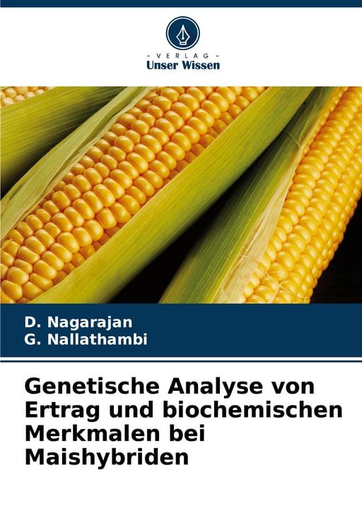 Produktbild: Genetische Analyse von Ertrag und biochemischen Merkmalen bei Maishybriden