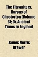 Produktbild: The Fitzwalters, Barons of Chesterton (Volume 3); Or, Ancient Times in England