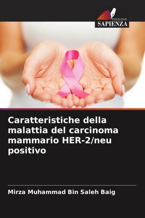Produktbild: Caratteristiche della malattia del carcinoma mammario HER-2/neu positivo