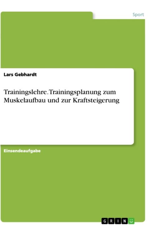 Produktbild: Trainingslehre. Trainingsplanung zum Muskelaufbau und zur Kraftsteigerung
