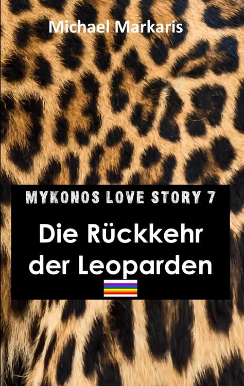 Produktbild: Mykonos Love Story 7 - Die R&uuml;ckkehr der Leoparden