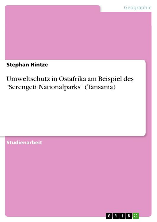Produktbild: Umweltschutz in Ostafrika am Beispiel des 'Serengeti Nationalparks' (Tansania)