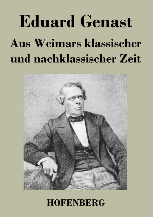Produktbild: Aus Weimars klassischer und nachklassischer Zeit
