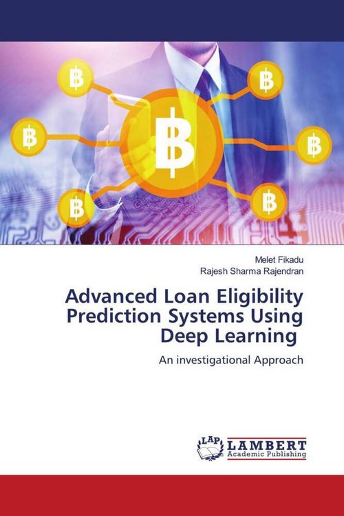 Produktbild: Advanced Loan Eligibility Prediction Systems Using Deep Learning