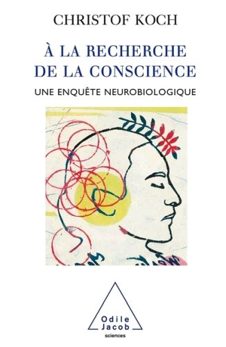 Produktbild: A la recherche de la conscience : une enqu&ecirc;te neurobiologique