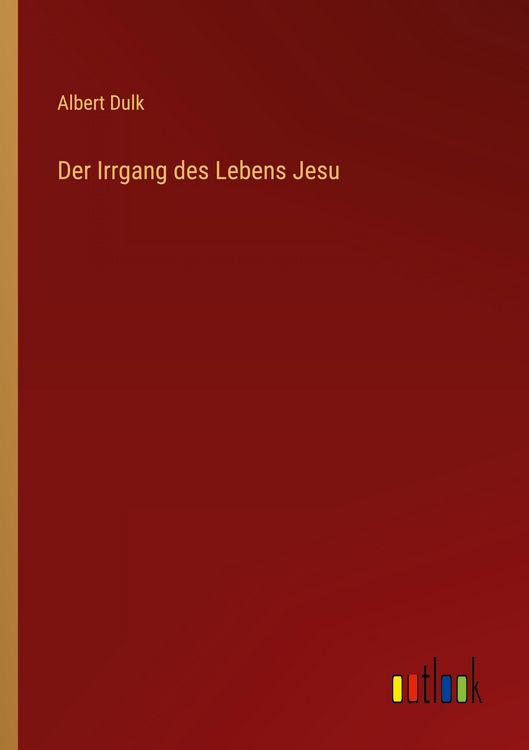Produktbild: Der Irrgang des Lebens Jesu