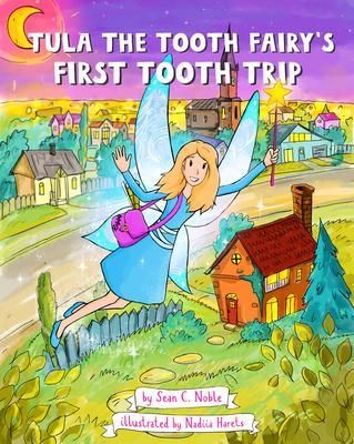 Produktbild: Tula the Tooth Fairy's First Tooth Trip