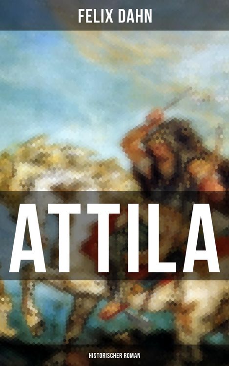 Produktbild: ATTILA: Historischer Roman