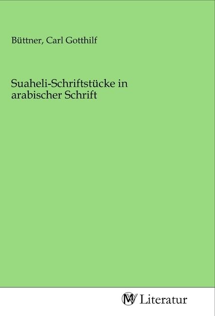 Produktbild: Suaheli-Schriftst&uuml;cke in arabischer Schrift