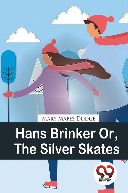 Produktbild: Hans Brinker Or, The Silver Skates