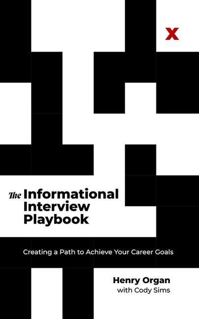 Produktbild: The Informational Interview Playbook: Creating a Path to Achieve Your Career Goals