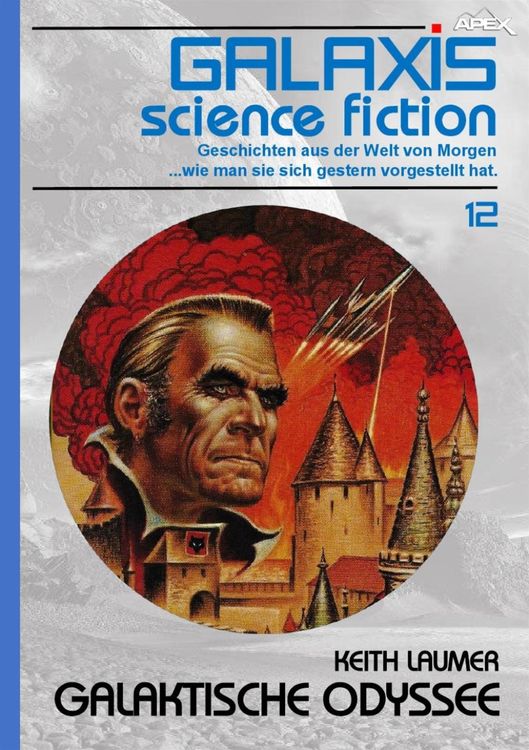 Bild vom Artikel Galaxis Science Fiction, Band 12: Galaktische Odyssee vom Autor Keith Laumer