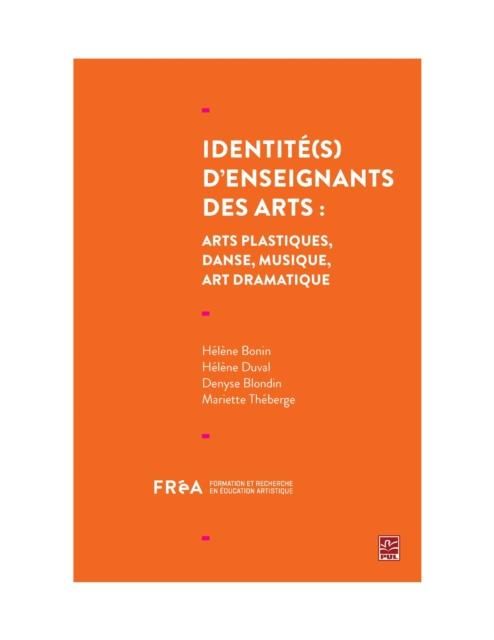 Produktbild: Identite(s) d'enseignants des arts : arts plastiques, danse, musique, art dramatique