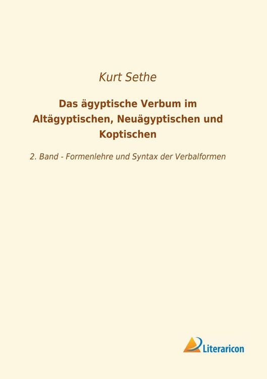 Produktbild: Das &auml;gyptische Verbum im Alt&auml;gyptischen, Neu&auml;gyptischen und Koptischen