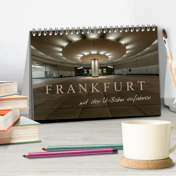 Produktbild: Frankfurt - mit der U-Bahn erfahren (Tischkalender 2026 DIN A5 quer), CALVENDO Monatskalender