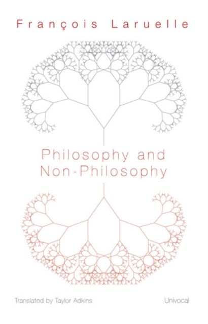 Produktbild: Laruelle, F: Philosophy and Non-Philosophy