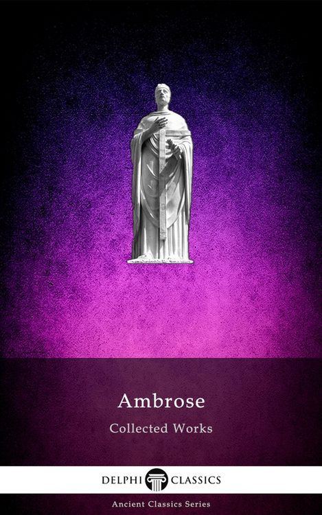 Produktbild: Delphi Collected Works of Ambrose (Illustrated)