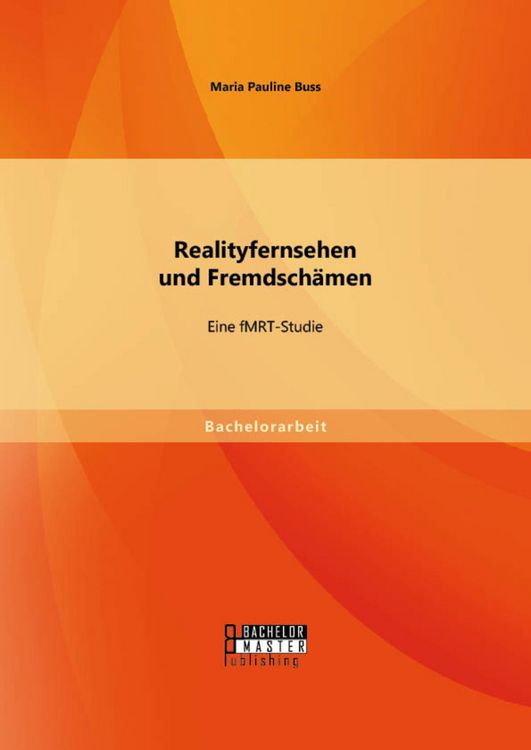 Produktbild: Realityfernsehen und Fremdsch&auml;men: Eine fMRT-Studie