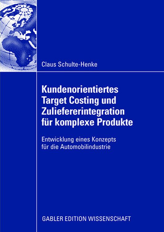 Produktbild: Kundenorientiertes Target Costing und Zuliefererintegration f&uuml;r komplexe Produkte