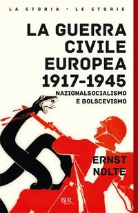 Produktbild: La guerra civile europea 1917-1945. Nazionalsocialismo e bolscevismo
