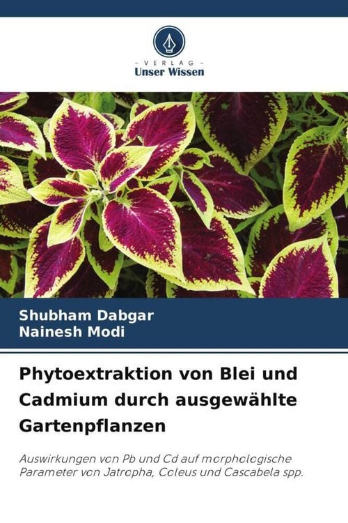 Produktbild: Phytoextraktion von Blei und Cadmium durch ausgew&auml;hlte Gartenpflanzen